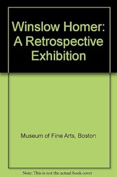 Hardcover Winslow Homer: A Retrospective Exhibition Book
