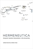 Hermeneutica: Computer-Assisted Interpretation in the Humanities