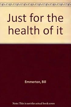 Hardcover Just for the health of it Book