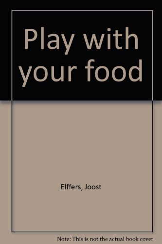 Play with your food 0760727309 Book Cover