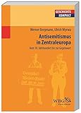 schweizer geschichte quiz  Antisemitismus in Zentraleuropa: Vom 18. Jahrhundert bis zur Gegenwart: Deutschland, Österreich und die Schweiz vom 18. Jahrhundert bis zur Gegenwart (Geschichte kompakt)