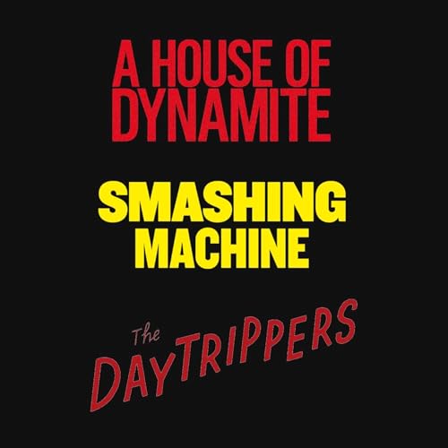 3 films : A House of Dynamite, Smashing Machine, The Daytrippers