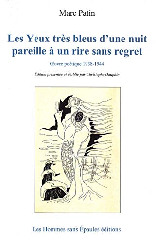 Lista de marcas de patines baratos 9 Les yeux très bleus d'une nuit pareille à un rire sans regret: Oeuvre poétique 1938-1944