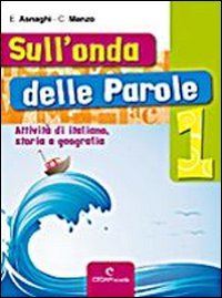 Sull'onda delle parole. Con Racconti. Per la Scuola media