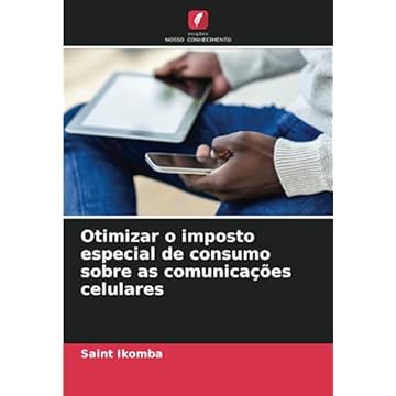 Capa do livro Otimizar o imposto especial de consumo sobre as comunicações celulares