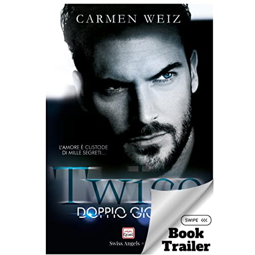Twice doppio gioco: tra amore e dovere (serie Swiss Angels #3): Una serie di romanzi rosa con un forte tocco di suspance