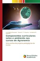 Componentes Curriculares Solos E Ambiente Nos Cursos de Agronomia 3639835409 Book Cover