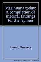 Marihuana today: A compilation of medical findings for the layman 0913098272 Book Cover