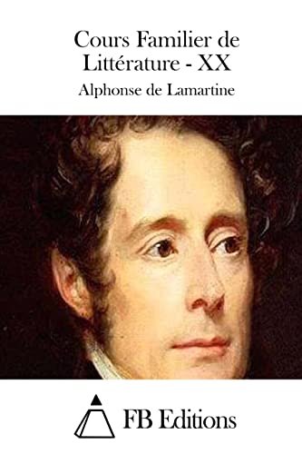 Cours Familier de Littérature - XX (French Edition)