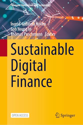 Sustainable Digital Finance (Financial Innovation and Technology)