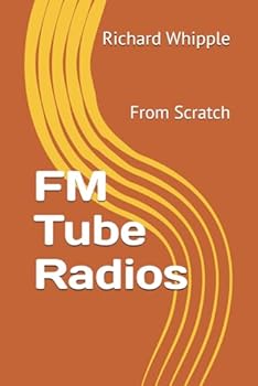 Paperback FM Tube Radios: From Scratch (From Scratch Series) Book