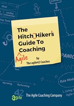 Paperback The Hitchhiker's Guide to Agile Coaching Book