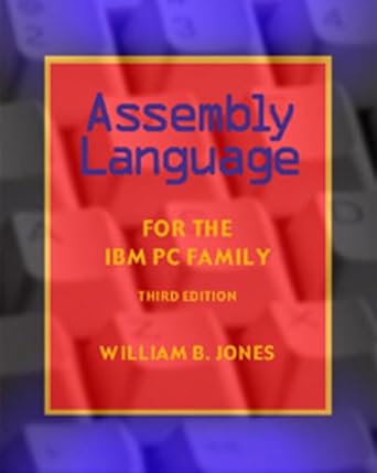 Assembly Language for the IBM PC Family: Jones, William: 9781576760581 ...