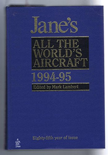 Jane's All the World's Aircraft: 1994-95 0710611609 Book Cover