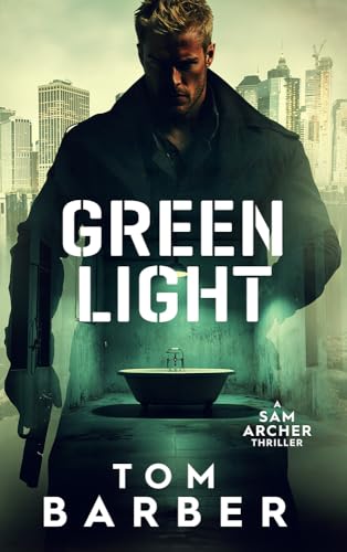 Green Light (Sam Archer Book 7) - image 1
