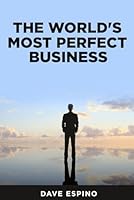 The World's Most Perfect Business 1980996598 Book Cover