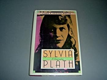 Hardcover Sylvia Plath: A Biography Book