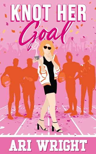 Knot Her Goal (MVP: Most Valuable Pack Book 1)