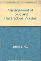 Management of Toxic and Hazardous Wastes 0873710231 Book Cover