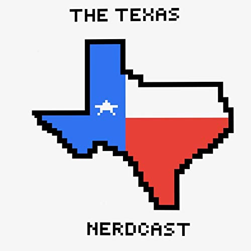 The Texas Nerdcast Podcast Por Richard & Christian arte de portada