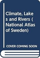 Climate, Lakes and Rivers (National Atlas of Sweden) 9187760320 Book Cover