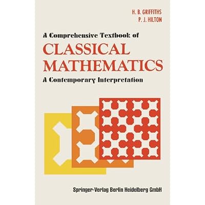 A Comprehensive Textbook of Classical Mathematics
