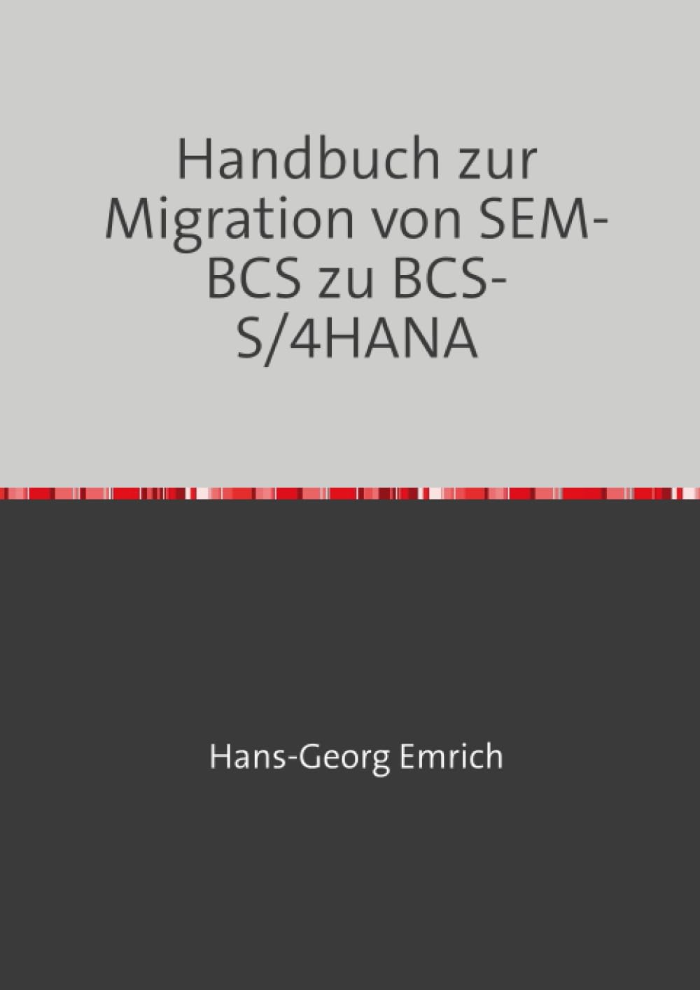 Handbuch zur Migration von SEM-BCS zu BCS-S/4HANA: Transformation zur Migration von SEM-BCS zu BCS-S/4HANA