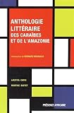 Anthologie litteraire des Caraïbes et de l'Amazonie
