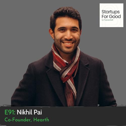 Nikhil Pai, Co-Founder of Hearth