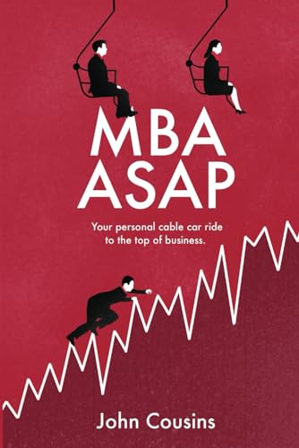 Mba Asap: Your Personal Cable Car Ride To The Top Of Business