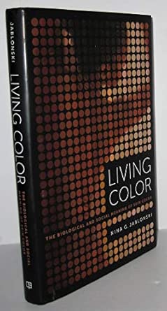 Living Color – The Biological and Social Meaning of Skin Color Living Color – The Biological and Social Meaning of Skin Color book cover