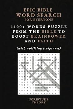 Epic Bible Word Search For Everyone (With Inspirational Memory Verses for Each Game): 1100+ Words Puzzle From The Bible, Old Testament, New Testament ... Faith: For Kids, Youth, Adults and Seniors