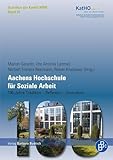 10 jahre arbeitsjubiläum  Aachens Hochschule für Soziale Arbeit: 100 Jahre Tradition – Reflexion – Innovation (Schriften der Katholischen Hochschule Nordrhein-Westfalen 31) (German Edition)