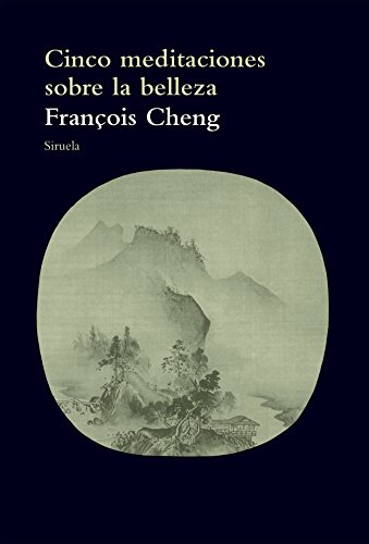 Cinco meditaciones sobre la belleza (El Árbol del Paraíso nº 85) (Spanish Edition)