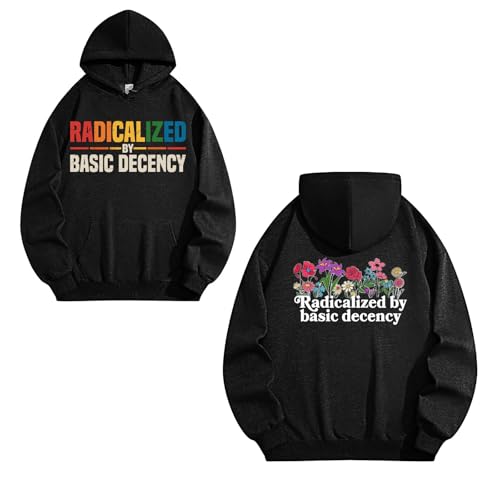 Radicalized By Basic Decency hoodie for men