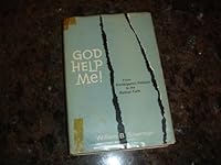 God help me!: From kindergarten religion to the radical faith B0007DM7QA Book Cover