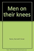 Men on their knees B0007DYHU4 Book Cover