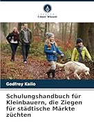 Schulungshandbuch für Kleinbauern, die Ziegen für städtische Märkte züchten 6208685427 Book Cover