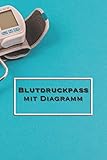  Blutdruckpass mit Diagramm: Blutdruck Tagebuch zum ausfüllen