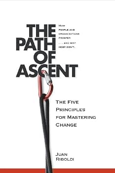 Hardcover The Path of Ascent: The Five Principles for Mastering Change Book