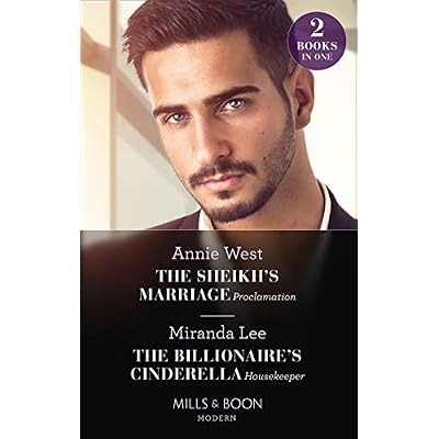 The Sheikh's Marriage Proclamation / The Billionaire's Cinderella Housekeeper