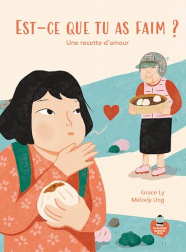 Est-ce que tu as faim ? : Une recette d'amour