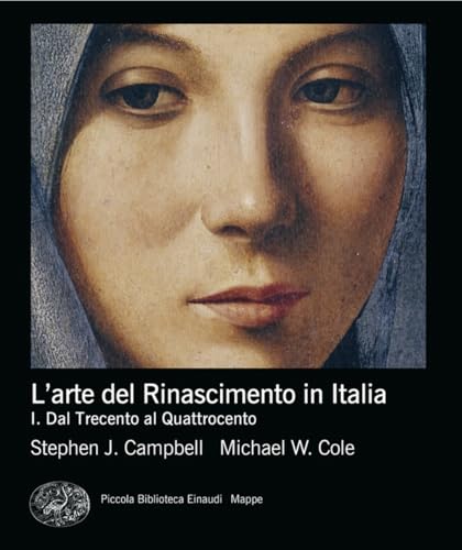 L'arte del Rinascimento in Italia. Dalle origini al Cinquecento (Vol. 1)