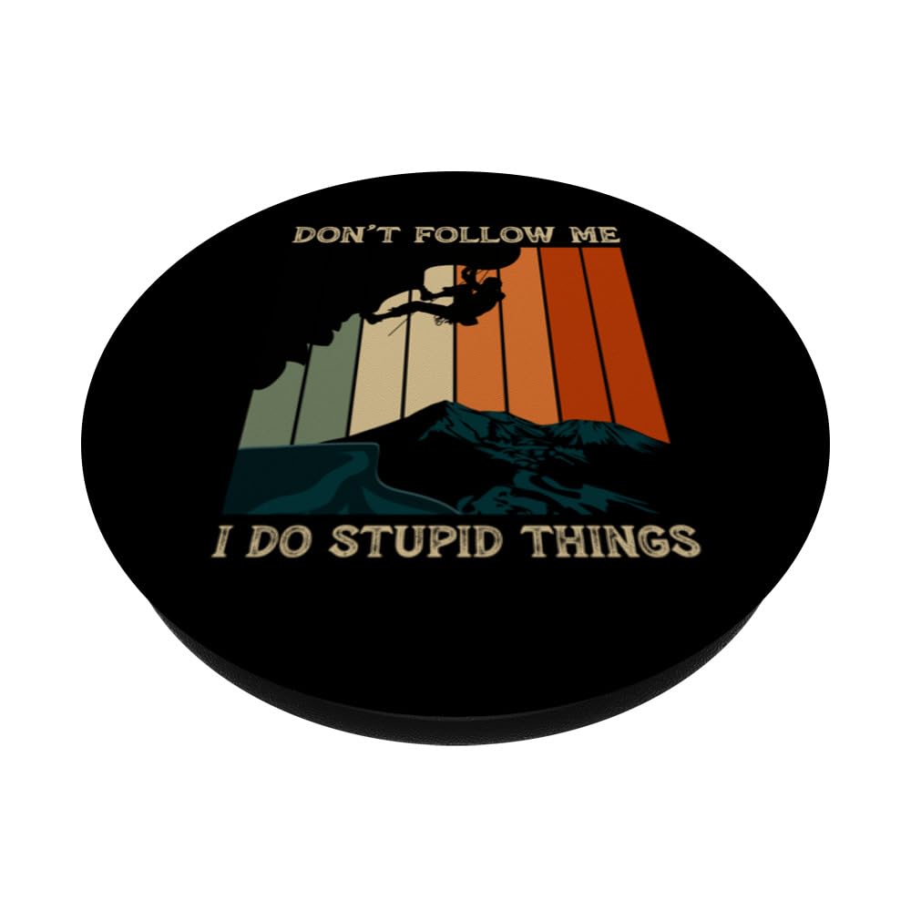 Don't Follow Me I Do Stupid Things Rock Climbing Funny Climb PopSockets Swappable PopGrip, Black - Image 2