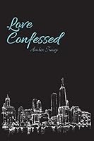 Love Confessed 1511748613 Book Cover