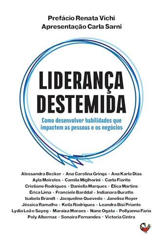 Liderança destemida: Como desenvolver habilidades que impactem as pessoas e os negócios