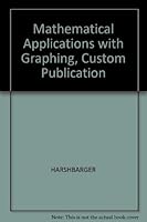 Mathematical Applications with Graphing, Custom Publication 0618258043 Book Cover