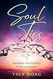 Soul Ties: Freedom and healing from your past