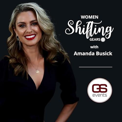 Women Shifting Gears with Amanda Busick Podcast Por GSEvents LLC arte de portada