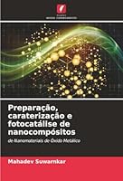Preparação, caraterização e fotocatálise de nanocompósitos (Portuguese Edition) 6208469457 Book Cover